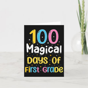 Carte Magical Days Of First Grade 100th Day Of School Te