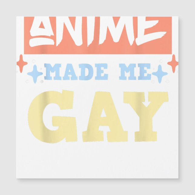 Carte Magnétique Anime M'A Fait Gay Drôle Anime Mème Gay pride LBGT (Devant)