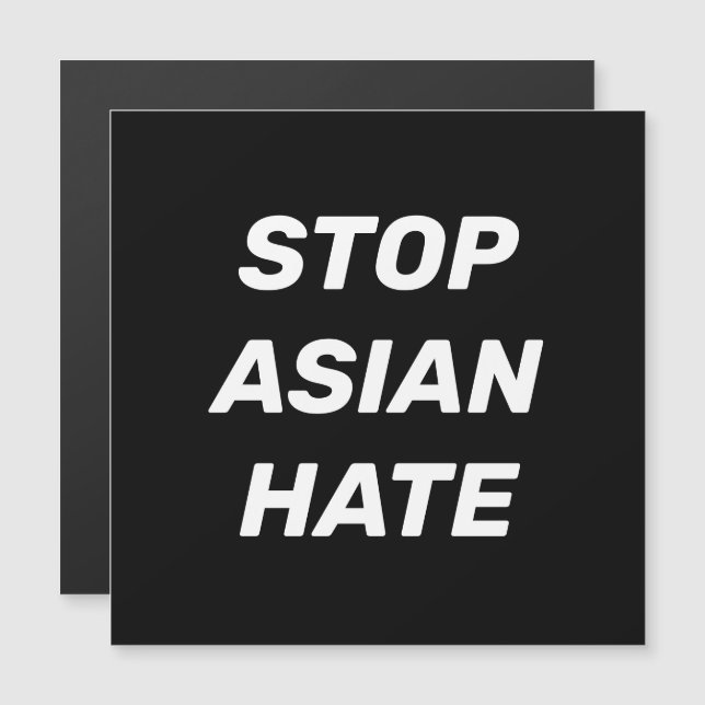 Carte Magnétique Arrêter la haine asiatique, noir blanc aimant (Devant / Derrière)