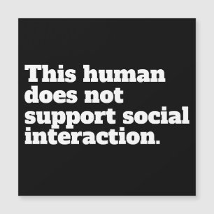 Carte Magnétique Cet être humain ne soutient pas l'interaction soci