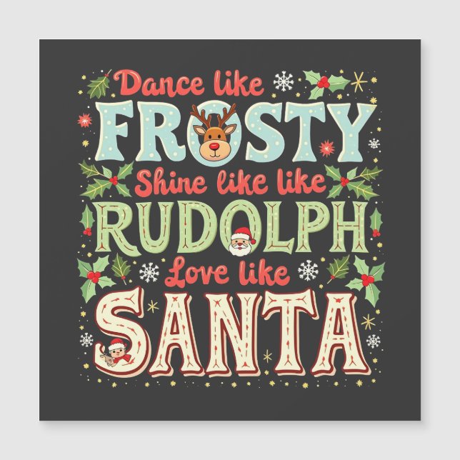 Carte Magnétique Danse Comme Frosty Shine Comme Rudolph Love (Devant)