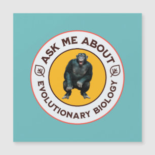 Carte Magnétique Demandez-moi à propos de la biologie évolutionnair