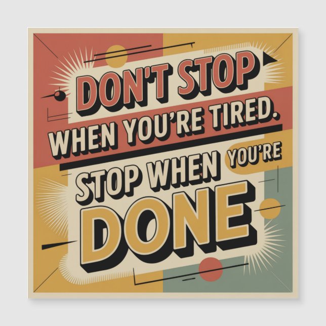 Carte Magnétique Don't Stop When You're Tired (Devant)
