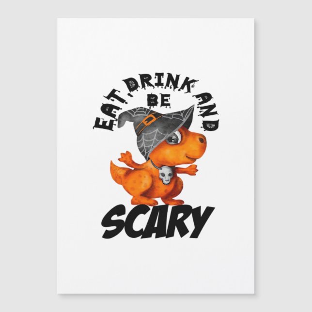Carte Magnétique Eat Drink And Be Scared Funny Quote (Devant)