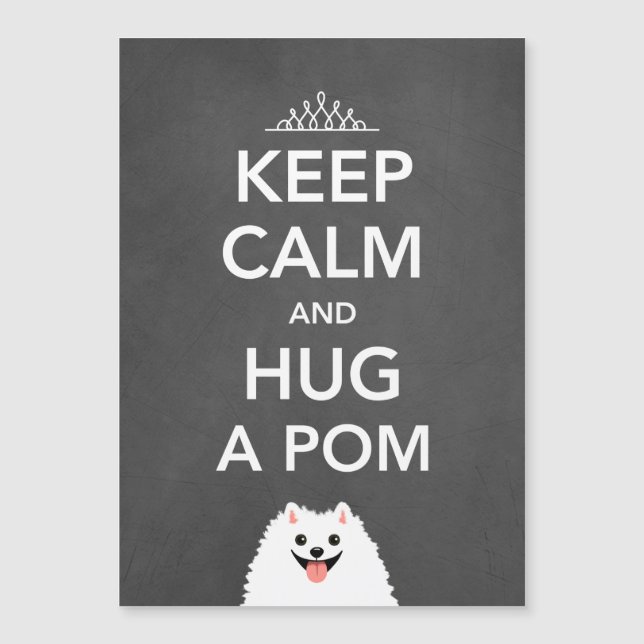 Carte Magnétique Gardez votre calme et faites un câlin à un Pom - P (Devant)