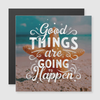 Carte Magnétique Good Things Are Going To Happen