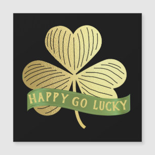 Carte Magnétique Happy Go Lucky Gold Shamrock St Patrick's Day