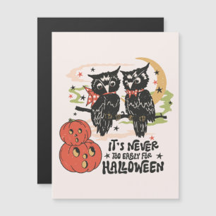 Carte Magnétique Il n'est jamais trop tôt pour Halloween