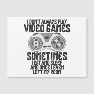 Carte Magnétique Je Ne Joue Toujours À Des Jeux Vidéo Jouer Humour 