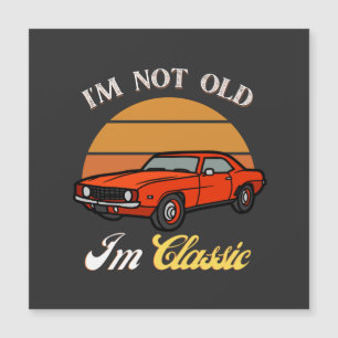 Carte Magnétique Je Ne Suis Pas Vieille Je Suis Classique T-Shirt, 