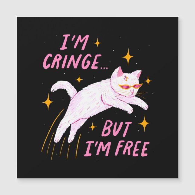 Carte Magnétique Je suis Cringe, Mais Je suis Libre (Devant)