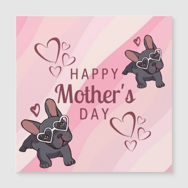 Carte Magnétique Joyeuse Fête Des Mères Du Chien French Bulldog  (Devant)