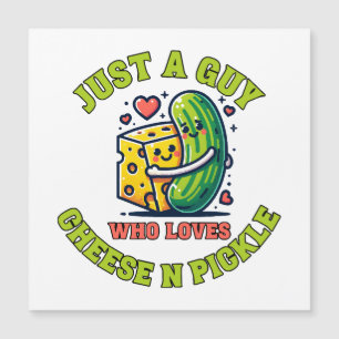 Carte Magnétique Juste un type qui aime les pickles