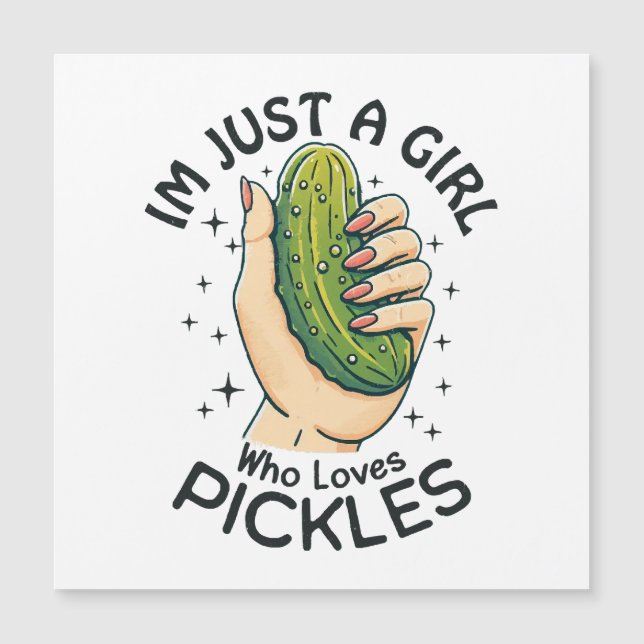 Carte Magnétique Juste Une Fille Qui Aime Les Pickles - Végétan Drô (Devant)