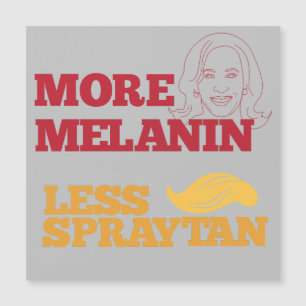 Carte Magnétique Kamala Harris pas Trump plus Melanin moins Sprayta