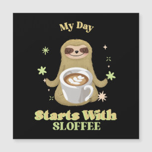 Carte Magnétique Ma journée commence avec du sloffee