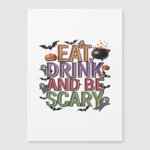 Carte Magnétique Manger, boire et être effrayant Fête d'Halloween S