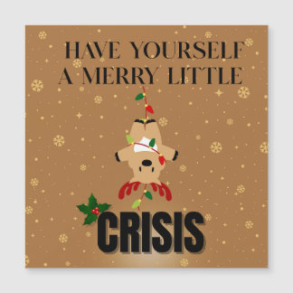 Carte Magnétique Merry Little Crisis – Funny Christmas Card
