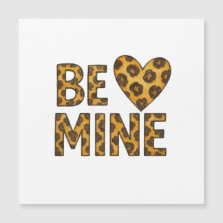 Carte Magnétique Mienne Sois Ma Saint-Valentin Impression Cheetah
