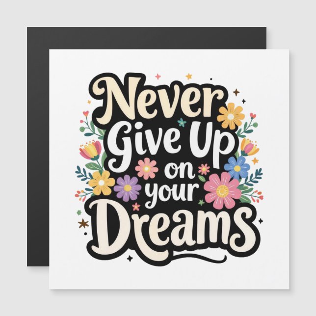 Carte Magnétique Never Give Up On Your Dreams (Devant / Derrière)