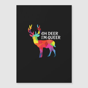 Carte Magnétique Oh cerf drôle queer Pun LGBT Fierté Création
