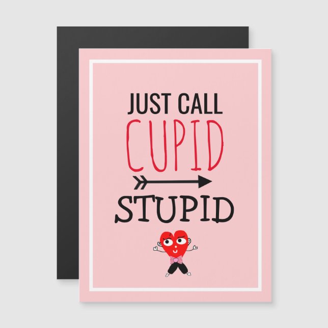 Carte Magnétique Simple citation d'anti-Valentines Stupide et drôle (Devant / Derrière)