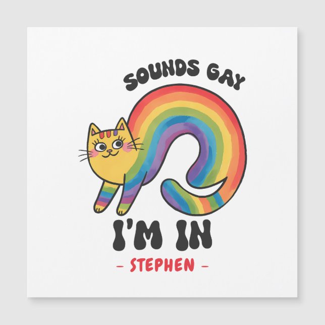 Carte Magnétique Sounds Gay, I’m In - Rainbow Cat LGBTQ Pride (Devant)