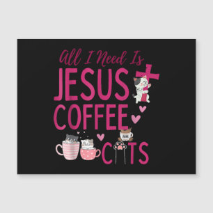 Carte Magnétique Tout ce dont j'ai besoin, c'est Jésus, Café et Cha