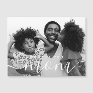 Carte Magnétique We Love You Mom Modern Classic Photo