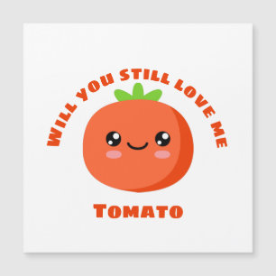 Carte Magnétique Will Love me Tomato
