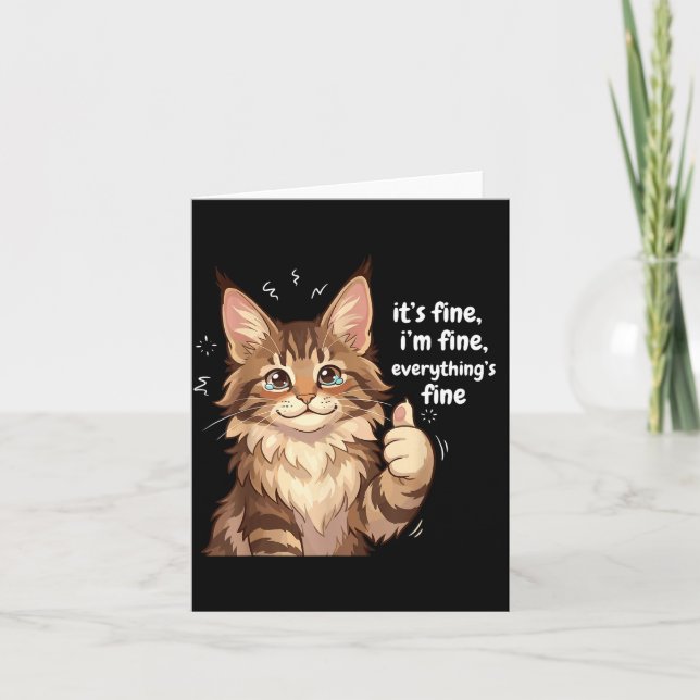 Carte Maine Coon Cat Meme It's Fine I'm Fine Everything' (Devant)