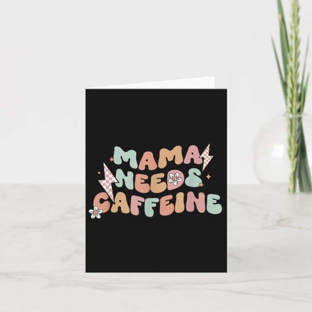 Carte Mama Needs Caffeine Funny Quote For Moms  (Devant)