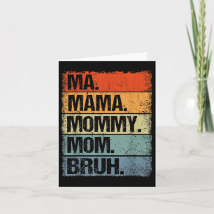 Carte Maman Maman Maman Maman Maman Bruh Funny Fête des 