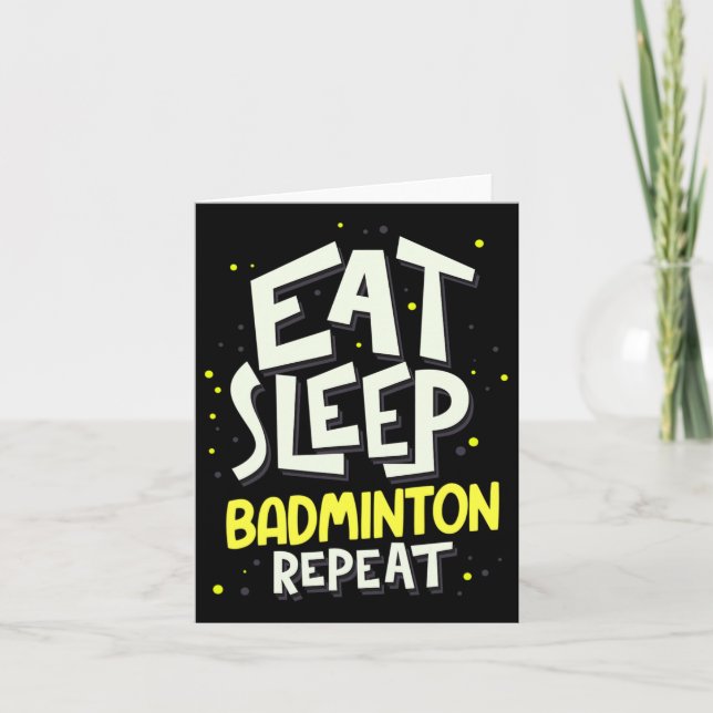 Carte Manger Dormir Badminton Répéter - Joueur de Badmin (Devant)