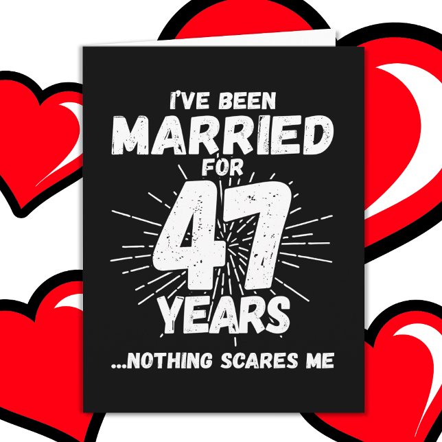 Carte Marié 47 ans drôle 47ème anniversaire de Mariage (Créateur téléchargé)