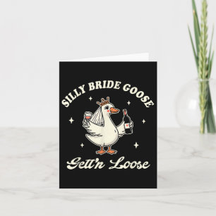 Carte Mariée Pour Être Mariage Boire Silly Bride Goose O