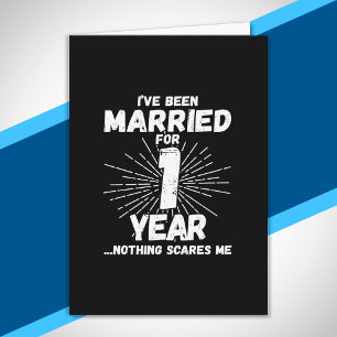 Carte Married 1 Year Funny 1st Anniversary