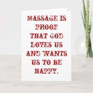 Carte Massage is Proof that God Loves Us Blank