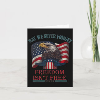 Carte May we forget freedom isnt memorial day usa eagle 
