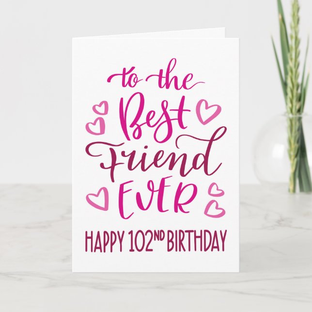 Carte Meilleur Ami 102e Anniversaire Typographie en rose (Devant)