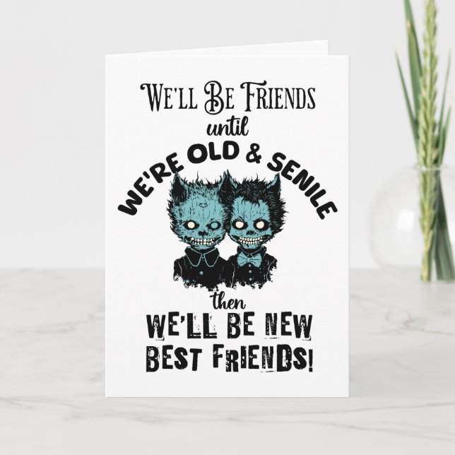 Carte Meilleur Ami Jusqu'à Anniversaire Vieux et Senile (Devant)