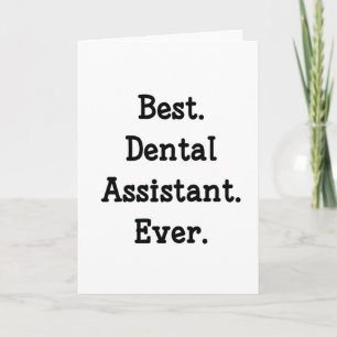 Carte Meilleur. Assistant dentaire. Jamais.