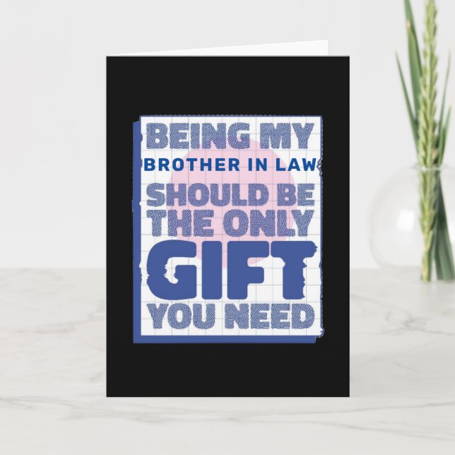 Carte Meilleur cadeau drôle pour Frère en droit (Devant)