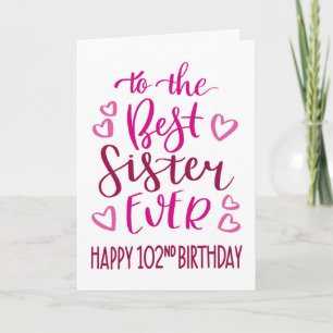 Carte Meilleure Sœur de tous les temps 102e Anniversaire