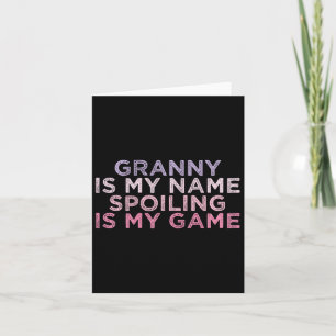 Carte Mémé est mon nom, gâter est mon jeu, maman drôle