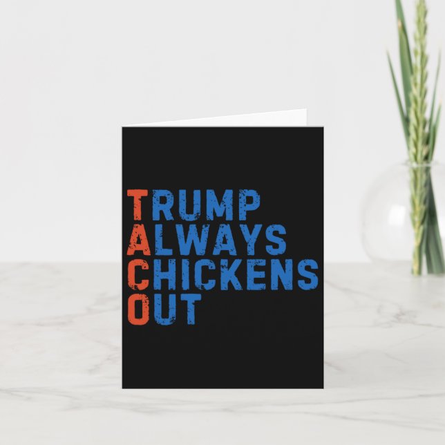 Carte Mème Taco Drôle Trump toujours chickens hors Tarif (Devant)