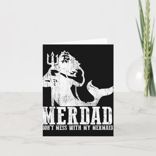 Carte Merdad Dont Mess With My Mermaid New Mer Dad Daugh (Devant)