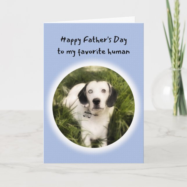 Carte Mignonne chien Vous êtes ma Fête des pères humaine (Devant)