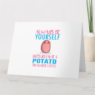 Carte Mignonne toujours être toi-même à moins que la pom
