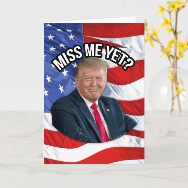 Carte Miss Me Pourtant Drôle Donald Trump Patriotique (Fleur jaune)